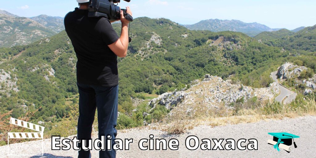 Estudia Cine en Oaxaca